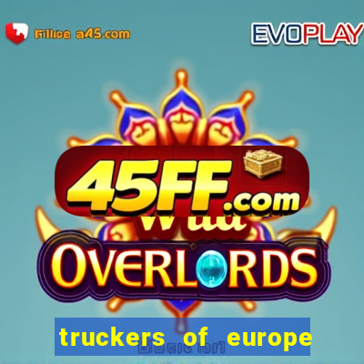 truckers of europe 3 dinheiro infinito